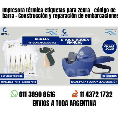 Impresora térmica etiquetas para zebra  código de barra - Construcción y reparación de embarcaciones